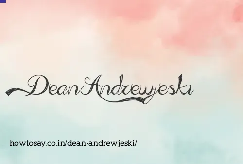 Dean Andrewjeski
