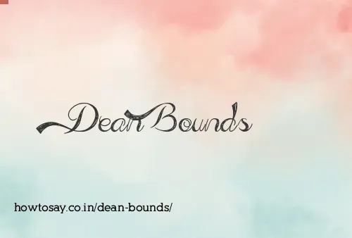 Dean Bounds