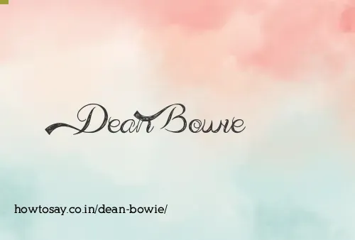 Dean Bowie