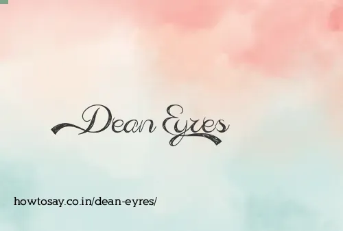 Dean Eyres