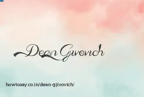 Dean Gjivovich