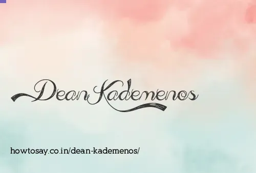 Dean Kademenos
