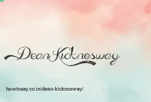 Dean Kicknosway