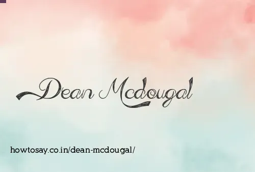 Dean Mcdougal