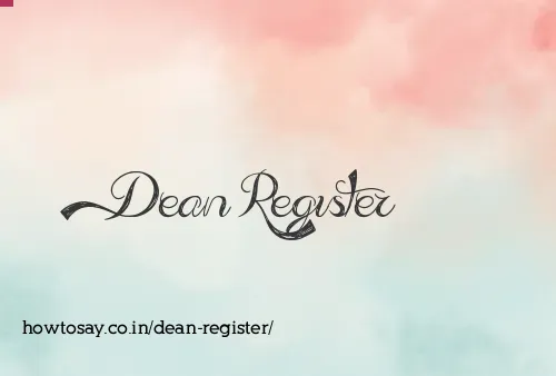 Dean Register