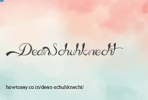 Dean Schuhknecht
