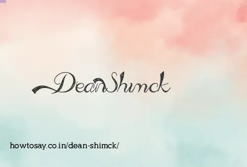 Dean Shimck
