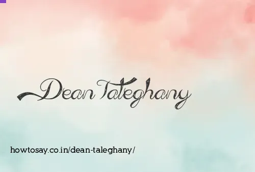 Dean Taleghany