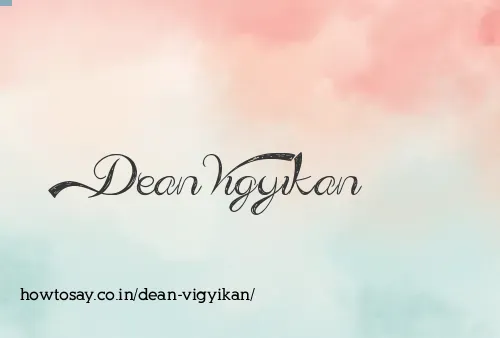 Dean Vigyikan