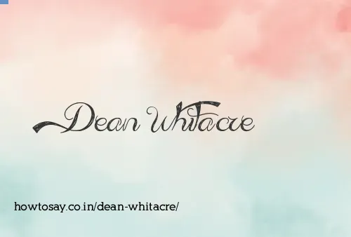 Dean Whitacre