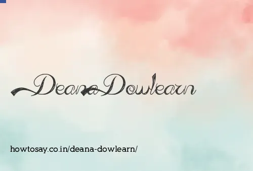Deana Dowlearn