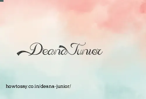 Deana Junior