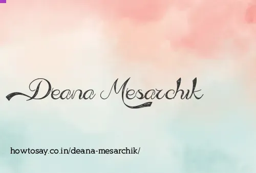 Deana Mesarchik
