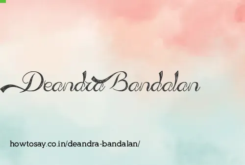 Deandra Bandalan