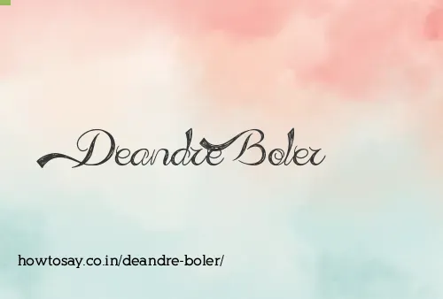 Deandre Boler