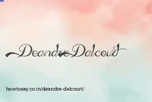 Deandre Dalcourt