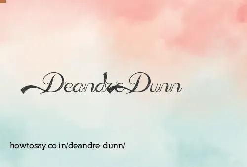 Deandre Dunn