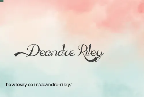 Deandre Riley