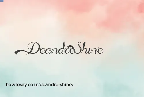 Deandre Shine