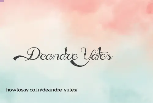 Deandre Yates
