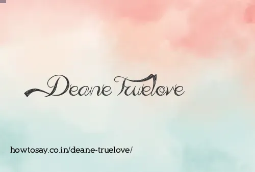 Deane Truelove