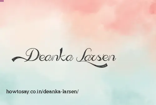 Deanka Larsen