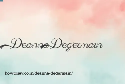 Deanna Degermain