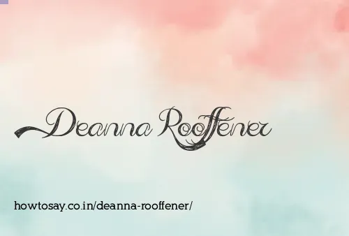 Deanna Rooffener