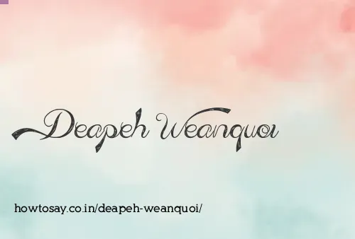 Deapeh Weanquoi