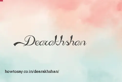 Dearakhshan