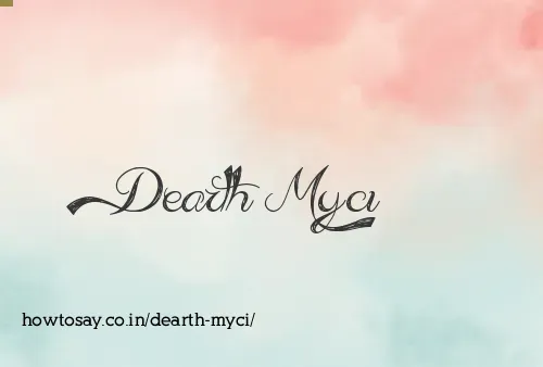 Dearth Myci