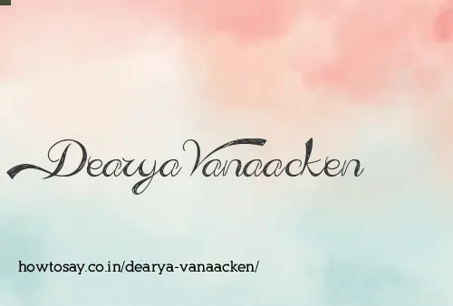 Dearya Vanaacken