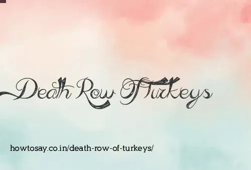Death Row Of Turkeys