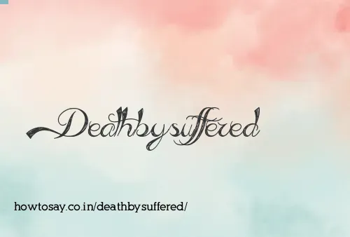 Deathbysuffered