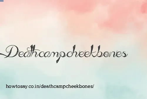 Deathcampcheekbones