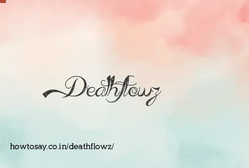 Deathflowz