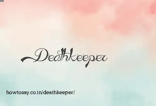 Deathkeeper