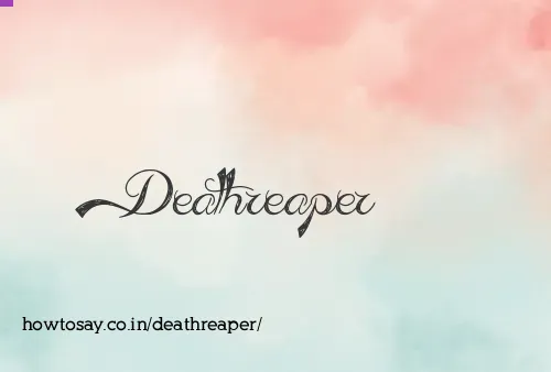 Deathreaper
