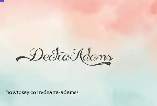Deatra Adams