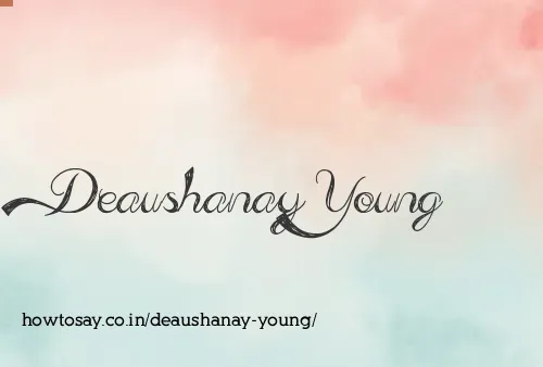 Deaushanay Young