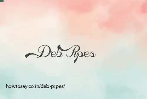 Deb Pipes