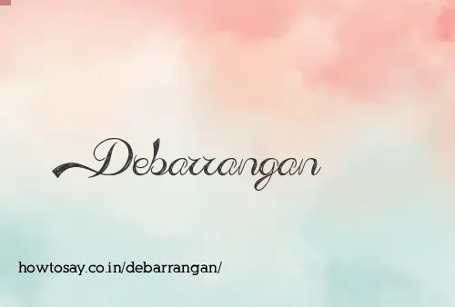 Debarrangan