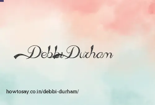 Debbi Durham