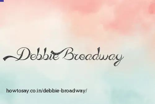 Debbie Broadway