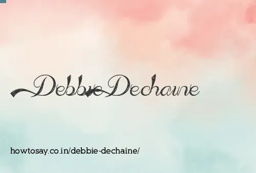 Debbie Dechaine