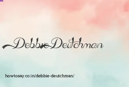 Debbie Deutchman