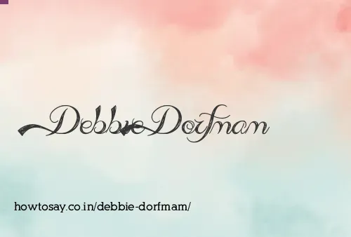 Debbie Dorfmam