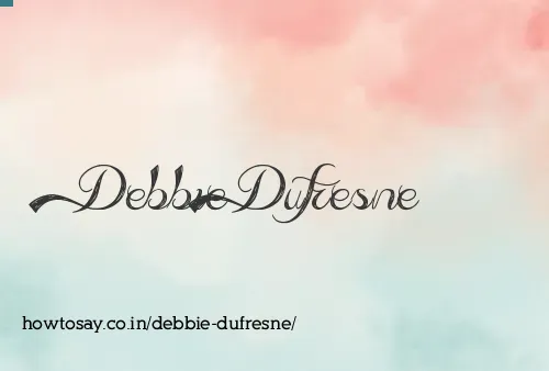 Debbie Dufresne