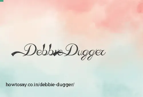 Debbie Dugger