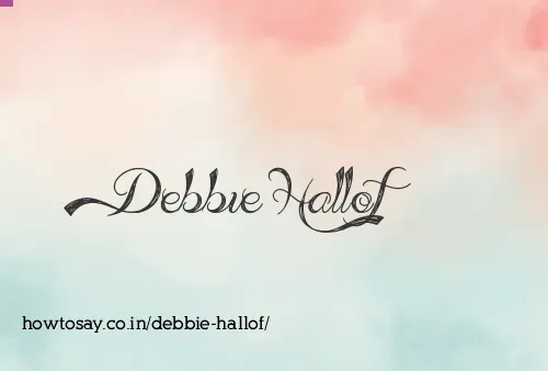 Debbie Hallof